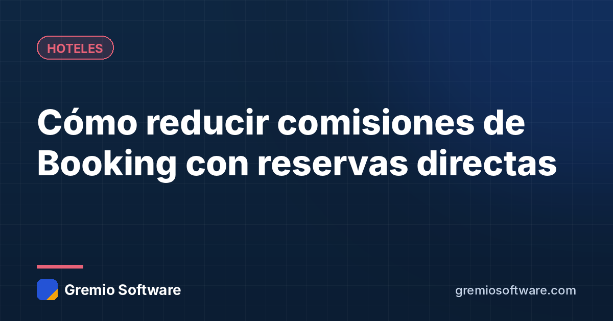 Cómo reducir comisiones de Booking con reservas directas